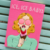 Ice, Ice Baby!