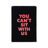 Mean Girls - You Can't Sit With Us