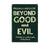 Beyond Good and Evil